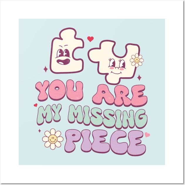 You Are My Missing Piece Couples Love Valentines Day Wall Art by Pop Cult Store